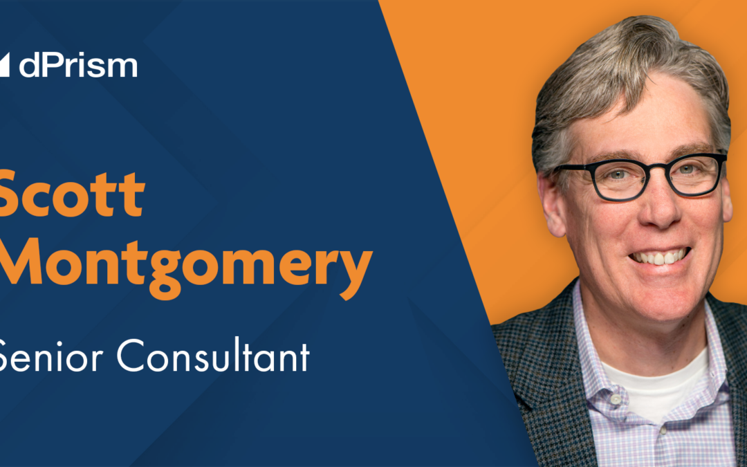 Scott Montgomery joins Digital Prism Advisors as Senior Consultant